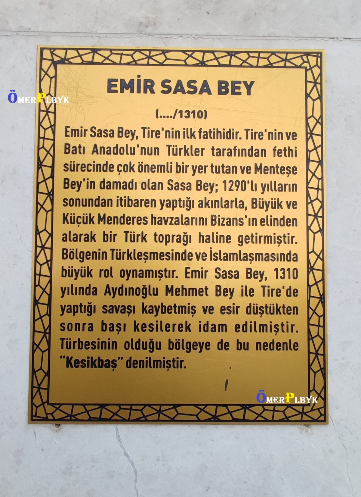 Emir Sasa Bey / Kesikbaş Türbesi ; Tire , İzmir
