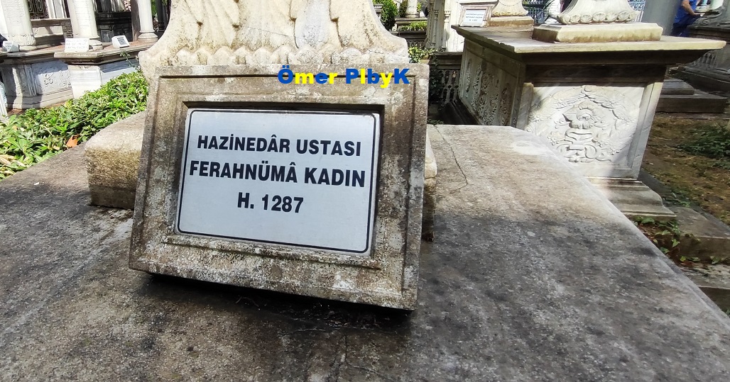 Hazinedar Ustası Ferahnuma Kadın Osmanlı mezarı