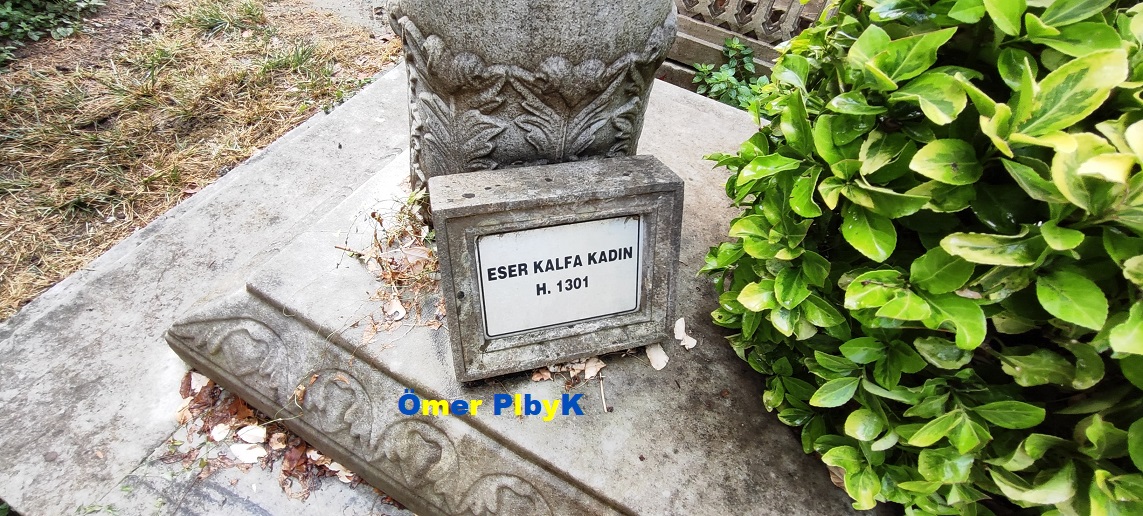 Eser Kalfa Kadın Osmanlı mezarı