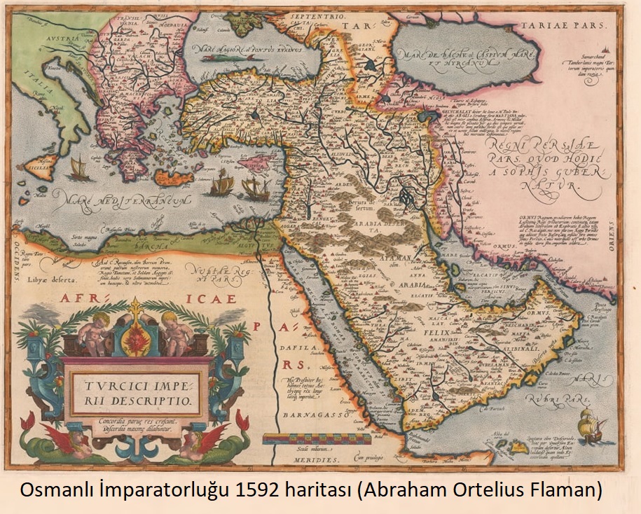 Osmanlı İmparatorluğu 1592 haritası (Abraham Ortelius Flaman)