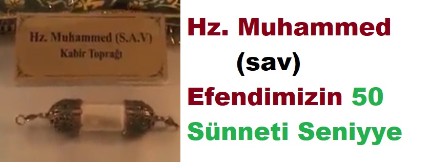 Hz. Muhammed (sav) Efendimizin 50 Sünneti Seniyye